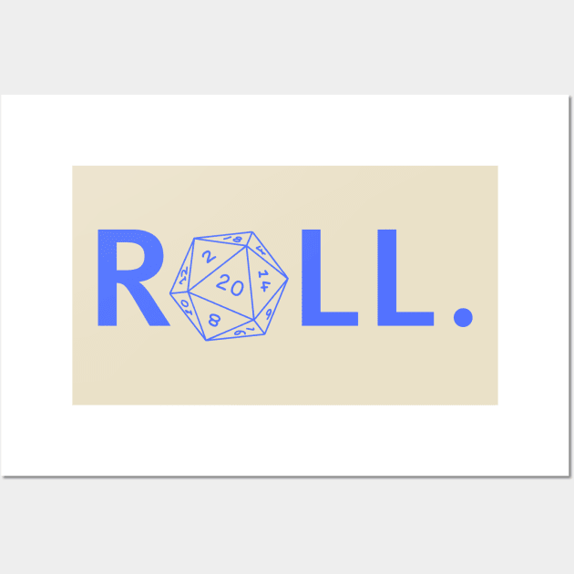 Roll. RPG Shirt blue Wall Art by Pixel-Meanagerie